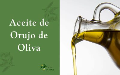 Aceite de Orujo de Oliva: El gran desconocido que deberías tener en tu cocina