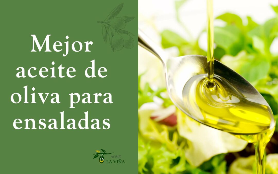 Mejor aceite de oliva para ensaladas: guía práctica y definitiva