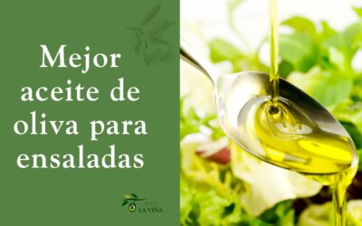 Mejor aceite de oliva para ensaladas: guía práctica y definitiva